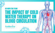 Go with the Flow: The Impact of Cold Water Therapy on Blood Circulation