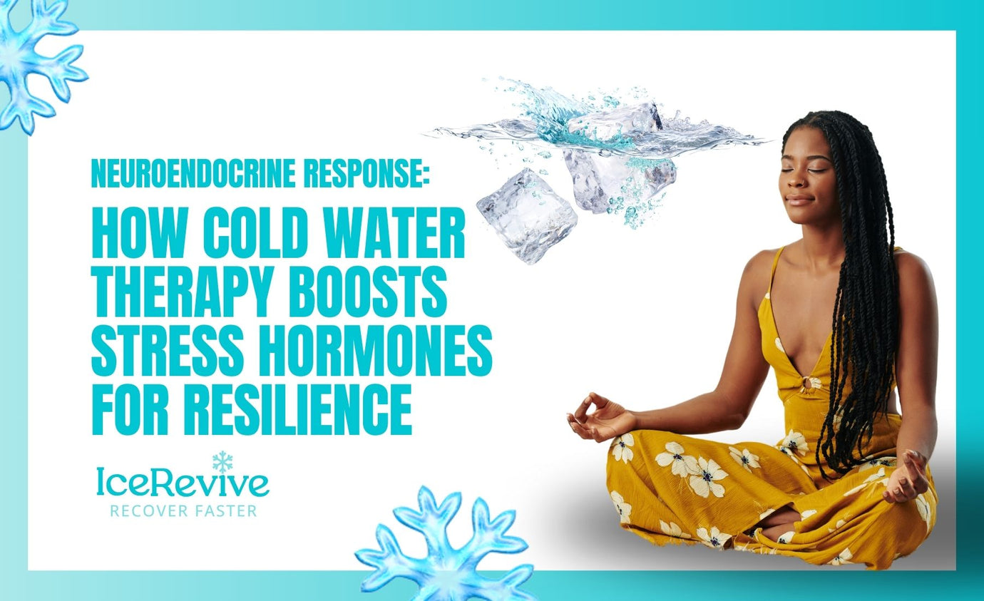 Neuroendocrine Response: How Cold Water Therapy Boosts Stress Hormones for Resilience