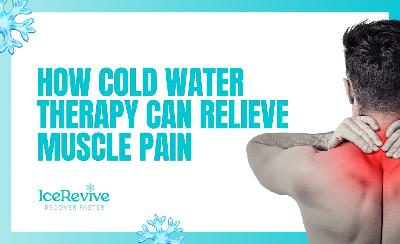How Cold Water Therapy Can Relieve Muscle Pain